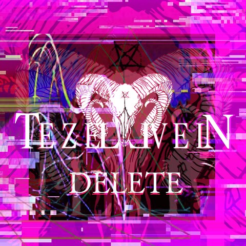 TEZELLVEINの1st Single "DELETE"