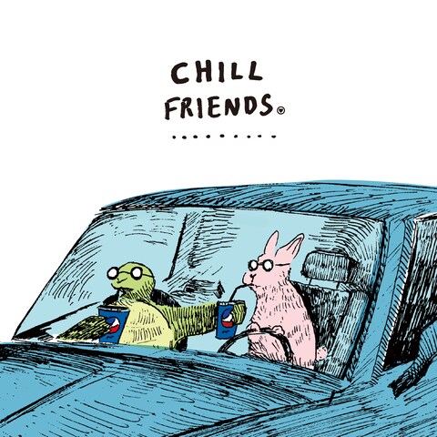 「CHILL FRIENDS」