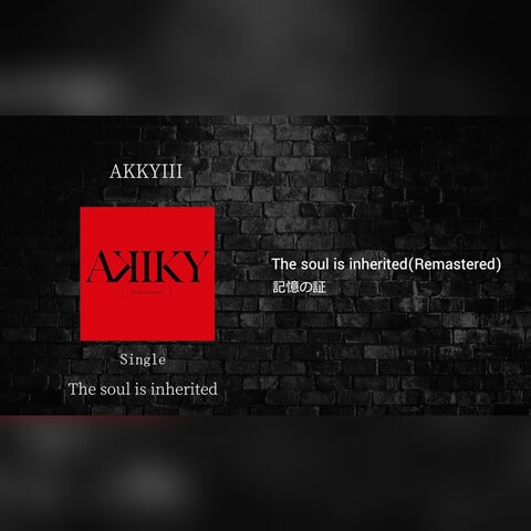 The soul is inherited/AKKYIII