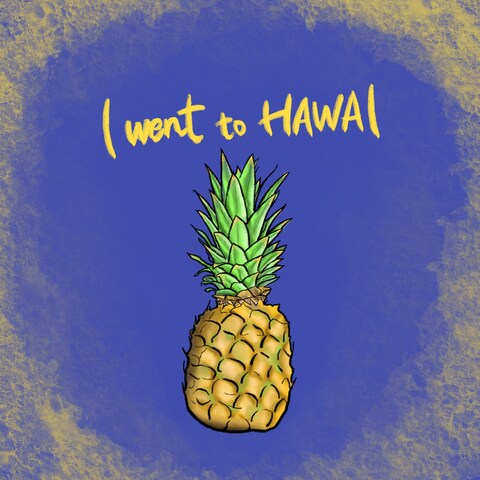 I went to HAWAI