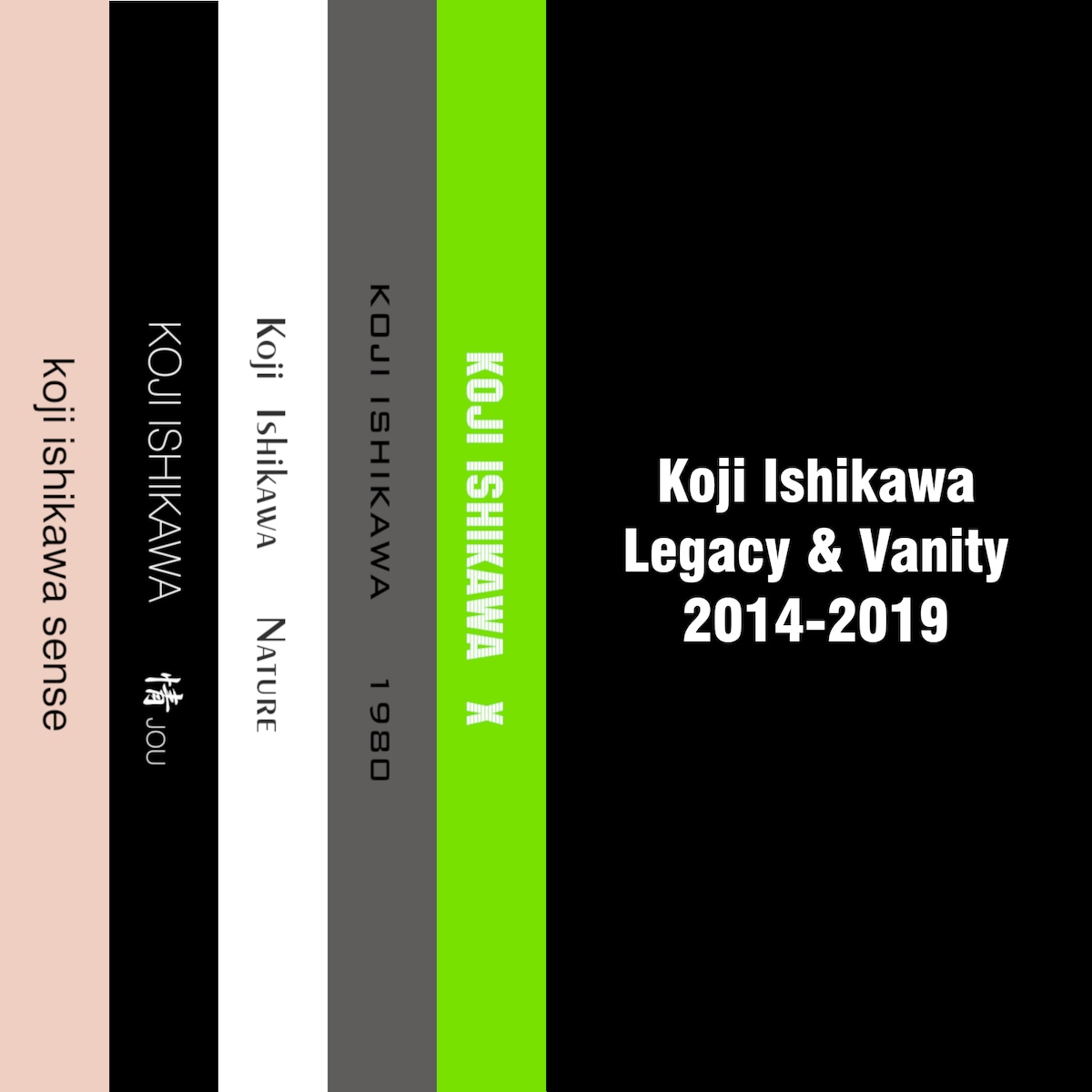 Legacy & Vanity 2014-2019